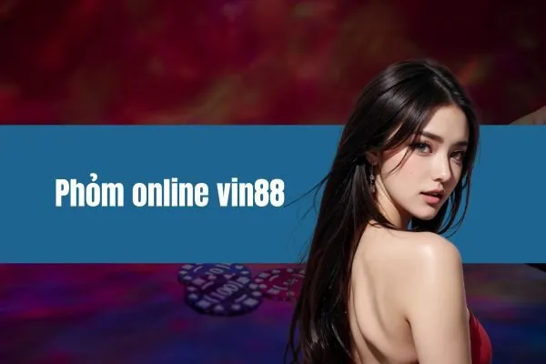 Phỏm online vin88