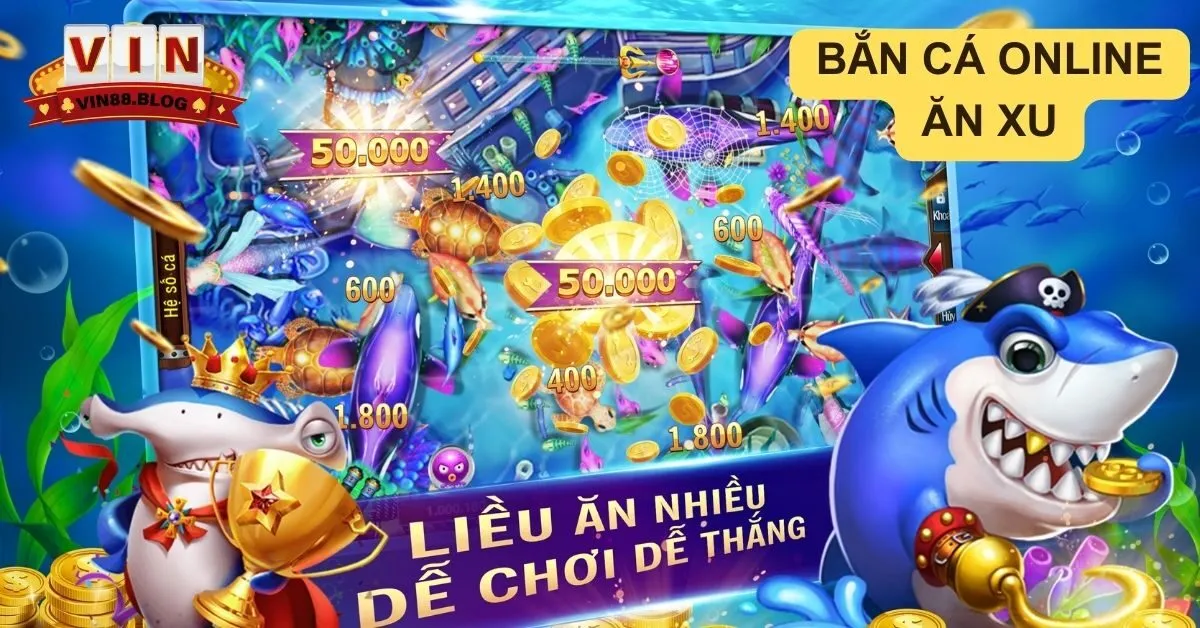 Bắn cá online ăn xu